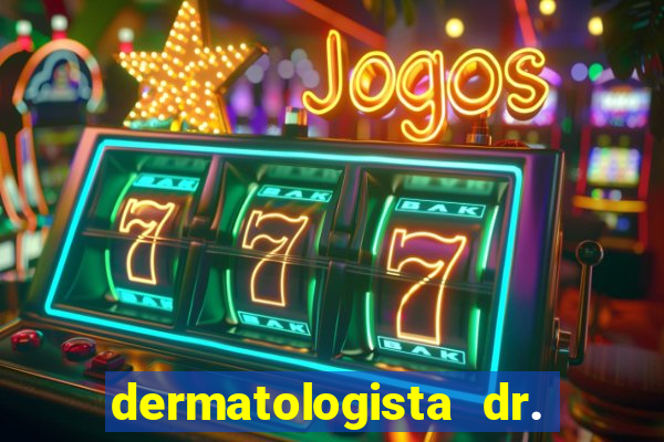 dermatologista dr. jorge tadeu lopes santos - sp